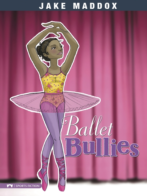 Title details for Ballet Bullies by Jake Maddox - Wait list